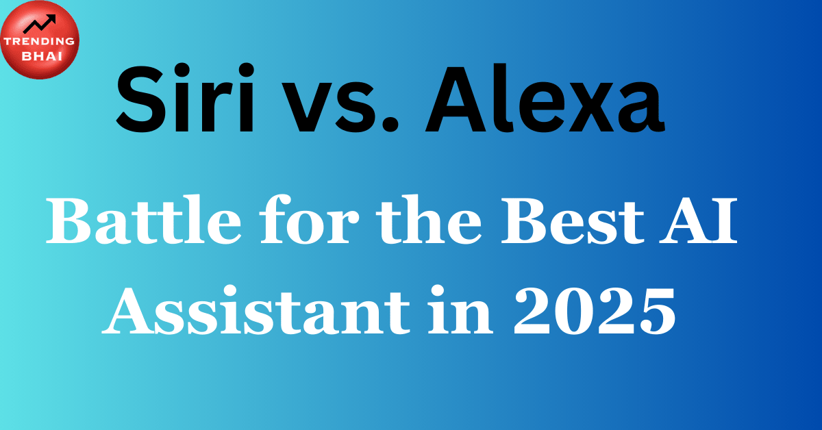 Siri vs. Alexa