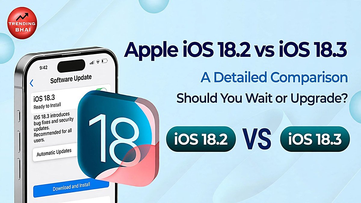 iOS 18.2 vs iOS 18.3